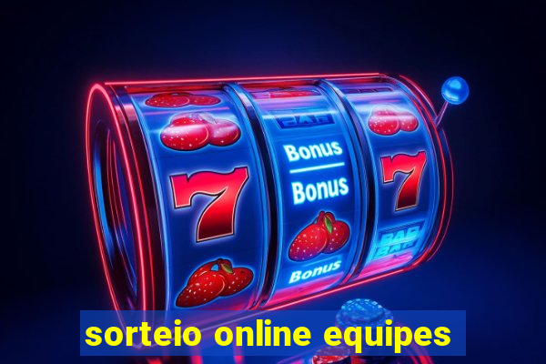 sorteio online equipes